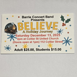 Barrie Concert Band BELIEVE Believe A Holiday Journey Sat Dec 13, 2025