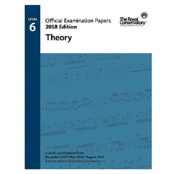 The Royal Conservatory EX1802 2018 RCM Theory 6 Exam Papers