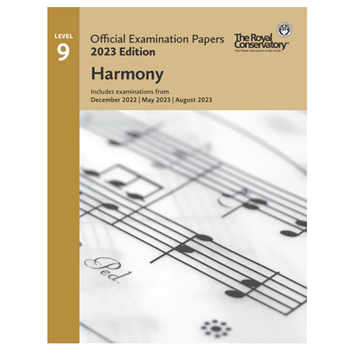The Royal Conservatory EX2305 2023 RCM Level 9 Exam Papers Harmony