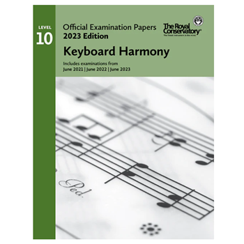 The Royal Conservatory EX2309 2023 RCM Level 10 Exam Papers Keyboard Harmony
