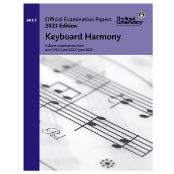 The Royal Conservatory EX2310 2023 RCM Level Arct Exam Papers Keyboard Harmony