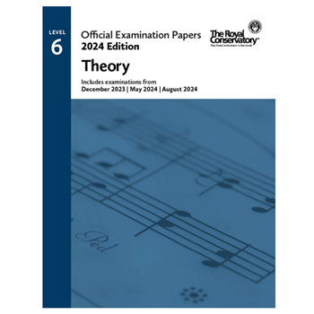 The Royal Conservatory EX2402 2024 Official Exam Papers 6 Theory