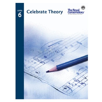 The Royal Conservatory TCT06 Celebrate Theory 6
