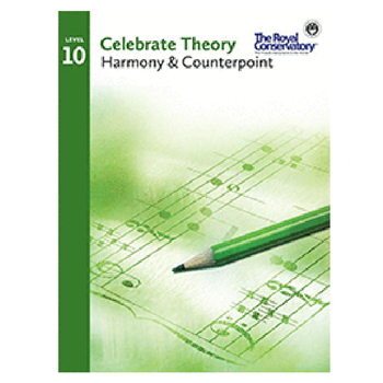 The Royal Conservatory THR10 Celebrate Theory Harmony & Counterpoint 10