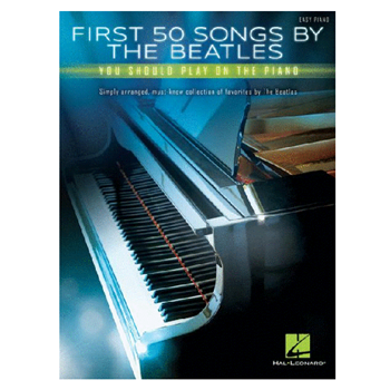 Hal Leonard HL172236 First 50 Songs By the Beatles You Should Play On the Piano - EP