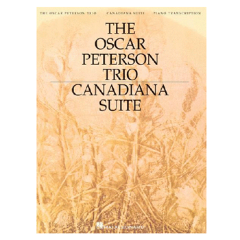 Hal Leonard HL672543 Canadiana Suite - the Oscar Peterson Trio - Piano