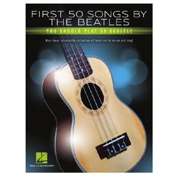 Hal Leonard HL334629 First 50 Songs By the Beatles-Uke Ukelele